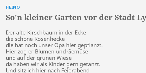 "SO'N KLEINER GARTEN VOR DER STADT" LYRICS by HEINO Der alte