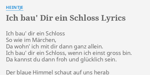 Ich Bau Dir Ein Schloss Lyrics By Heintje Ich Bau Dir Ein