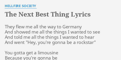 the-next-best-thing-lyrics-by-hellfire-society-they-flew-me-all