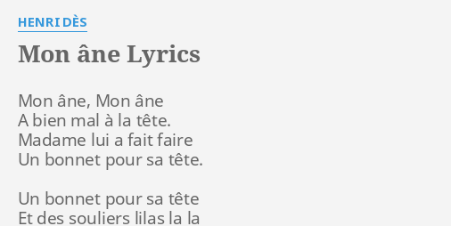 Mon Ane Lyrics By Henri Des Mon Ane Mon Ane