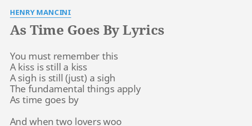 As Time Goes By Lyrics By Henry Mancini You Must Remember This