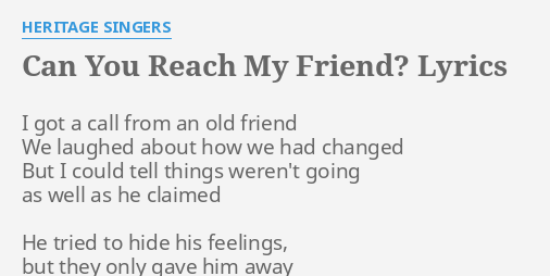 can you reach my friend lyrics
