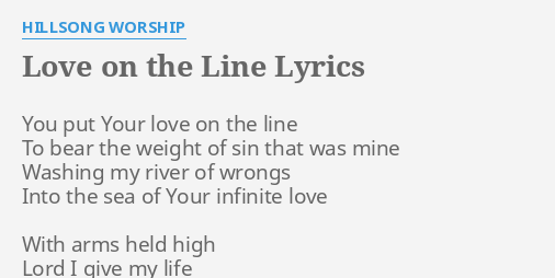 Love On The Line Lyrics By Hillsong Worship You Put Your Love