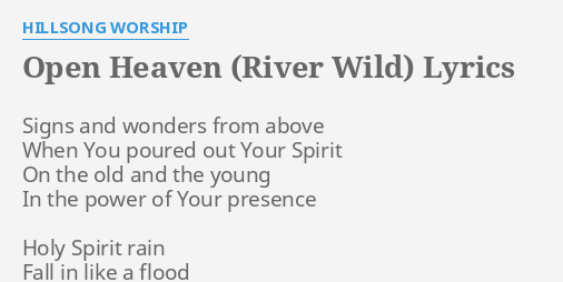 Hillsong Worship - OPEN HEAVEN / River Wild: lyrics and songs