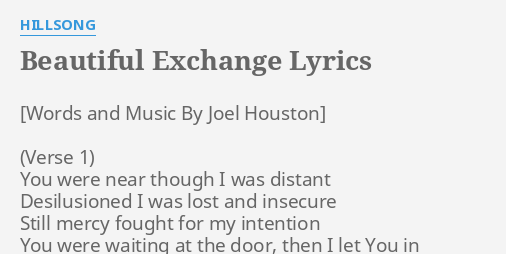 "BEAUTIFUL EXCHANGE" LYRICS by HILLSONG You were near