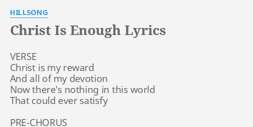 Christ Is Enough Lyrics By Hillsong Verse Christ Is My