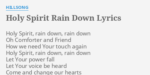 Holy Spirit Rain Down Lyrics By Hillsong Holy Spirit Rain Down