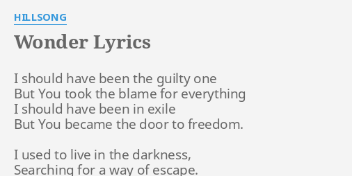 "WONDER" LYRICS by HILLSONG: I should have been...