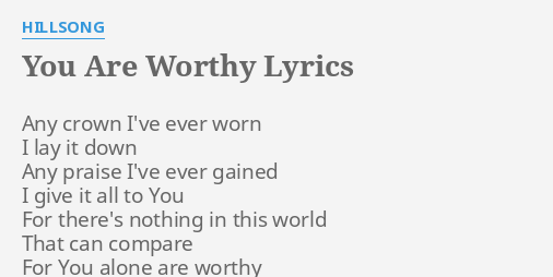 you are worthy of it all lyrics hillsong