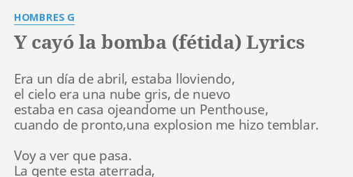 Hombres G – Y Cayó la Bomba (Fétida) Lyrics