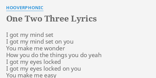 One Two Three Lyrics By Hooverphonic I Got My Mind