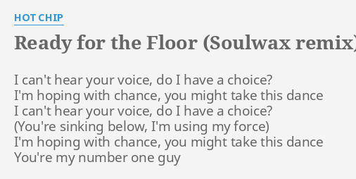 Ready For The Floor Soulwax Remix Lyrics By Hot Chip I Can T