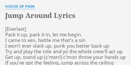 Jump Around Lyrics By House Of Pain Pack It Up Pack