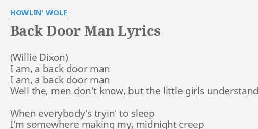 Back Door Man Lyrics By Howlin Wolf I Am A Back