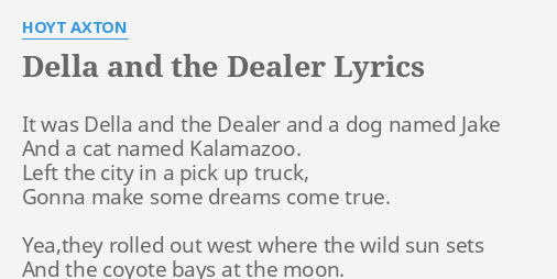 Della And The Dealer Lyrics By Hoyt Axton It Was Della And