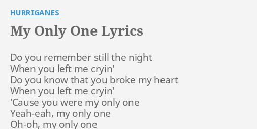 My Only One Lyrics By Hurriganes Do You Remember Still