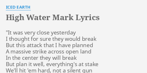 High Water Mark Lyrics By Iced Earth It Was Very Close
