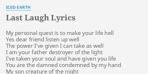 Last Laugh Lyrics By Iced Earth My Personal Quest Is