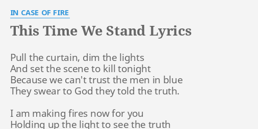 This Time We Stand Lyrics By In Case Of Fire Pull The Curtain