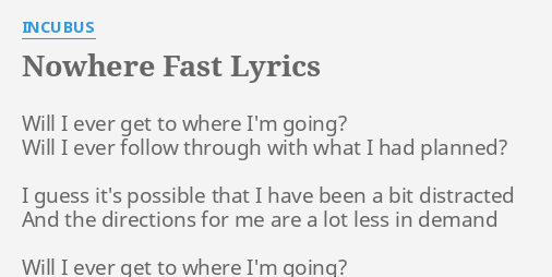 Going nowhere fast lyrics