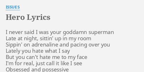 Hero Lyrics By Issues I Never Said I