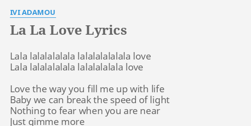 La La Love Lyrics By Ivi Adamou Lala Lalalalalala Lalalalalalala Love