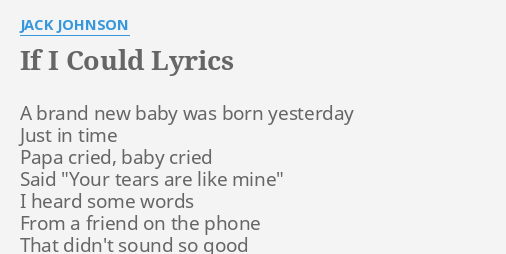 If I Could Lyrics By Jack Johnson A Brand New Baby