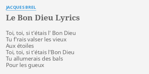 Le Bon Dieu Lyrics By Jacques Brel Toi Toi Si T Etais