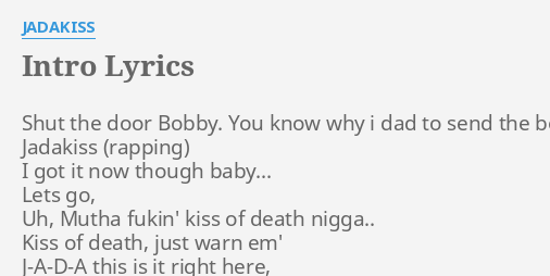 Intro Lyrics By Jadakiss Shut The Door Bobby