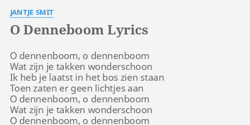 O Denneboom Lyrics By Jantje Smit O Dennenboom O Dennenboom