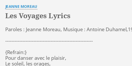 Les Voyages Lyrics By Jeanne Moreau Paroles Jeanne Moreau