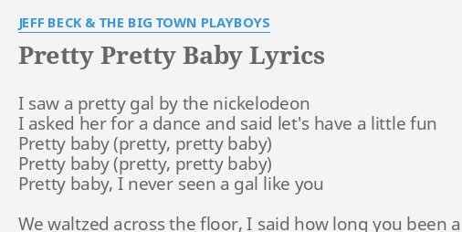 “PRETTY PRETTY BABY” LYRICS by JEFF BECK & THE BIG TOWN PLAYBOYS: I saw