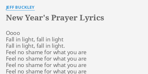 New Year S Prayer Lyrics By Jeff Buckley Oooo Fall In Light