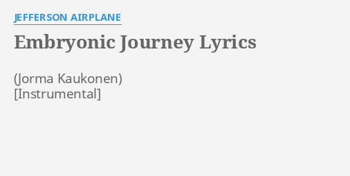 jefferson airplane embryonic journey lyrics