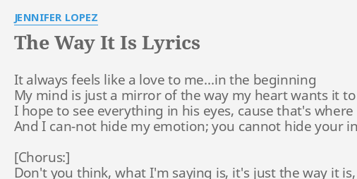 The Way It Is Lyrics By Jennifer Lopez It Always Feels Like