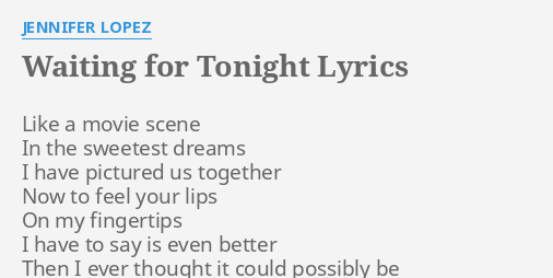 Waiting For Tonight Lyrics By Jennifer Lopez Like A Movie Scene No me ame (english translation)(feat. waiting for tonight lyrics by jennifer