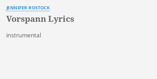 "VORSPANN" LYRICS by JENNIFER ROSTOCK instrumental...