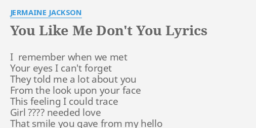 You Like Me Dont You Lyrics By Jermaine Jackson I