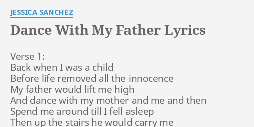 Dance With My Father Lyrics By Jessica Sanchez Verse 1 Back When