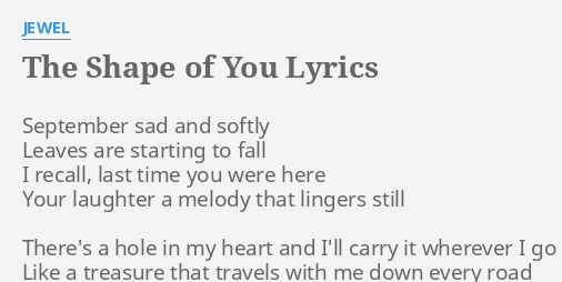 The Shape Of You Lyrics By Jewel September Sad And Softly