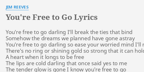 jim reeves you're free to go lyrics