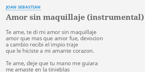 AMOR SIN MAQUILLAJE (INSTRUMENTAL)