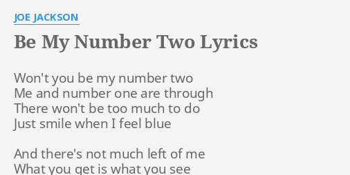 Be My Number Two Lyrics By Joe Jackson Won T You Be My