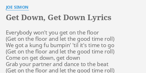 Get Down Get Down Lyrics By Joe Simon Everybody Won T You Get