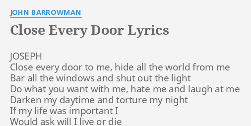 Close Every Door Lyrics By John Barrowman Joseph Close Every Door
