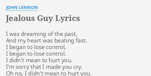 Jealous Guy Lyrics By John Lennon I Was Dreaming Of