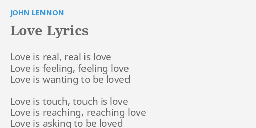 Love Lyrics By John Lennon Love Is Real Real
