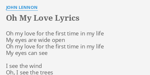 Oh My Love Lyrics By John Lennon Oh My Love For