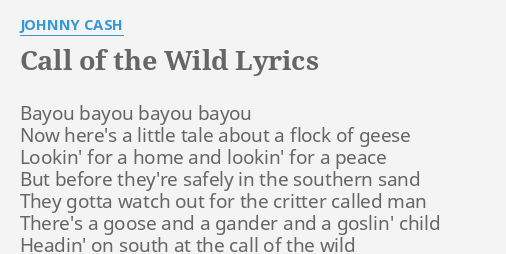 Johnny Cash song: Call Of The Wild, lyrics