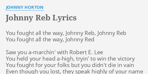 Johnny Reb Lyrics By Johnny Horton You Fought All The